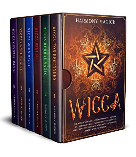 Wicca: 6 Books In 1: Wicca For Beginners, Wicca Spells, Wicca Herbal Magic, Wicca Moon Magic, Wicca Candle Magic, Wicca Crystal Magic (A Witchcraft Compendium to Master The Wiccan Religion)