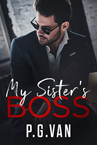 My Sister’s Boss: A Billionaire Office Romance