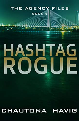 Hashtag Rogue (The Agency Files Book 5)
