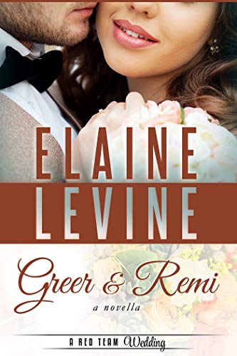 Greer and Remi: A Red Team Wedding Novella