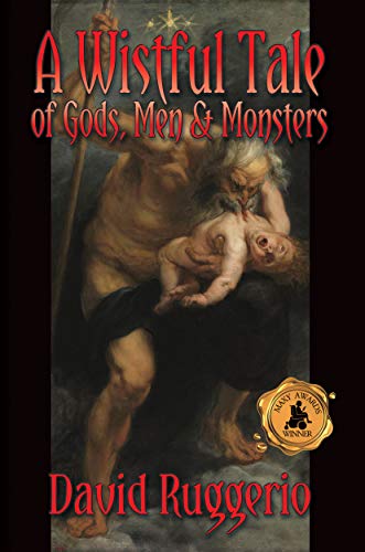 Book Cover A Wistful Tale of Gods, Men and Monsters