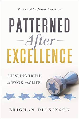 Book Cover Patterned after Excellence: Pursuing Truth in Work and Life