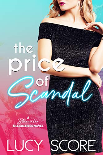 Book Cover The Price of Scandal: A Bluewater Billionaires Romantic Comedy