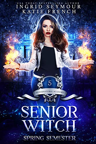 Book Cover Supernatural Academy: Senior Witch, Spring Semester