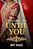 Until You: Arranged Bride Royal Romance