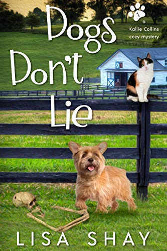 Book Cover Dogs Don't Lie: A Kallie Collins Cozy Mystery (A Pet Communicator Cozy Mystery Book 1)