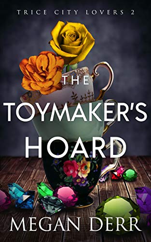 Book Cover The Toymaker's Hoard (Trice City Lovers Book 2)