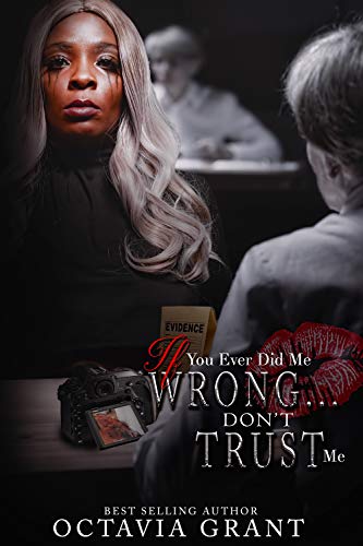 If You Ever Did Me Wrong...: Don't Trust Me