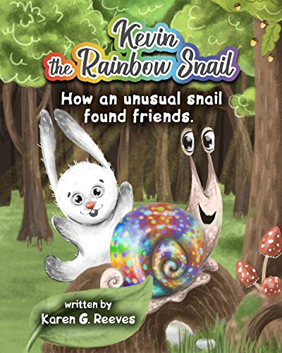 Book Cover Kevin the Rainbow Snail: How an Unusual Snail Found Friends (book 1)