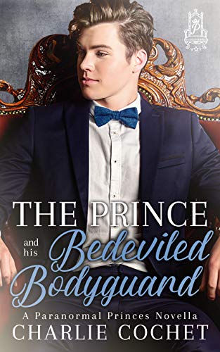 Book Cover The Prince and His Bedeviled Bodyguard (Paranormal Princes Book 1)