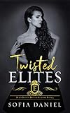 Twisted Elites: A Dark Reverse Harem High School Bully Romance (Bully Boys of Brittas Academy Book 3)