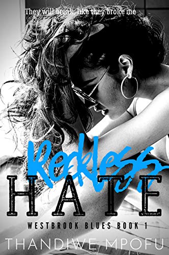 Reckless Hate: A Bully High School Romance (enemies-friends-enemies-lovers-enemies) (Westbrook Blues Book 1)