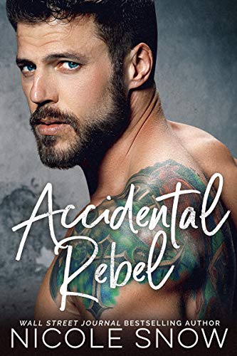 Accidental Rebel: A Marriage Mistake Romance (Marriage Mistake Series Book 5)