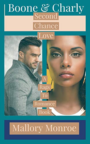 Book Cover Boone & Charly: Second Chance Love (The Rags to Romance Series Book 2)
