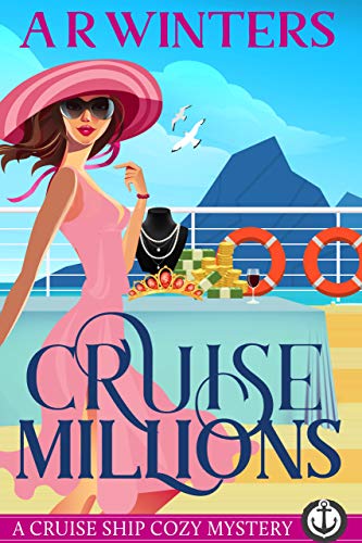 Book Cover Cruise Millions: A Humorous Cruise Ship Cozy Mystery (Cruise Ship Cozy Mysteries Book 6)