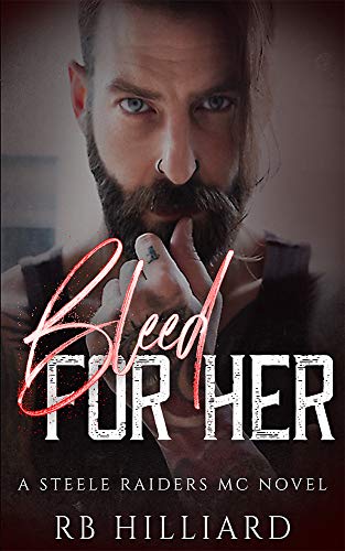 Book Cover Bleed For Her (Steele Raiders MC)