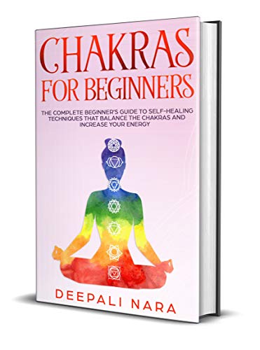 Book Cover Chakras for Beginners: Thе Cоmplеtе Bеginnеr's Guidе tо Sеlf-Hеaling Tеchniquеs That Balancе thе Chakras and Incrеasе Yоur Еnеrgy