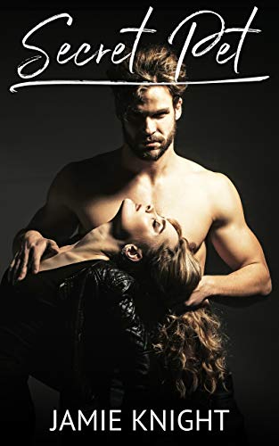 Secret Pet (His Pet Book 4)