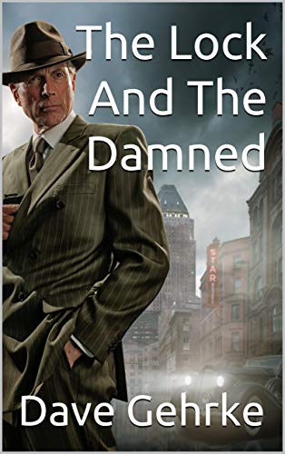 Book Cover The Lock And The Damned (Seamus Taggert, Private Detective Book 1)