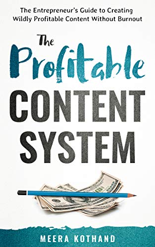 Book Cover The Profitable Content System: The Entrepreneur's Guide to Creating Wildly Profitable Content Without Burnout
