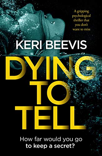 Book Cover Dying To Tell: a gripping psychological thriller that you don't want to miss