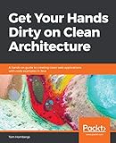 Get Your Hands Dirty on Clean Architecture: A hands-on guide to creating clean web applications with code examples in Java (English Edition)