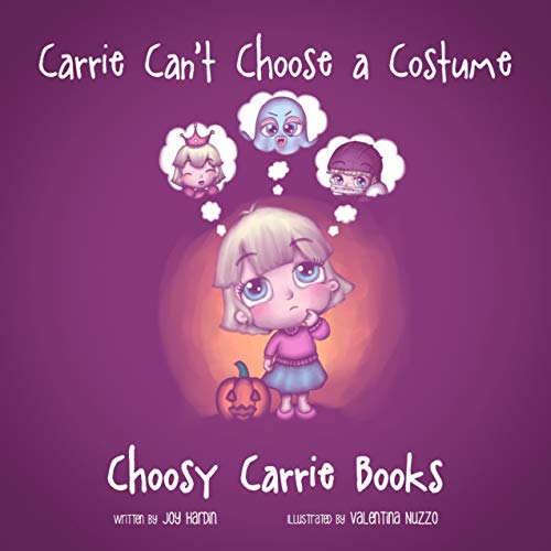 Book Cover Carrie Can't Choose a Costume (Choosy Carrie Books Book 1)