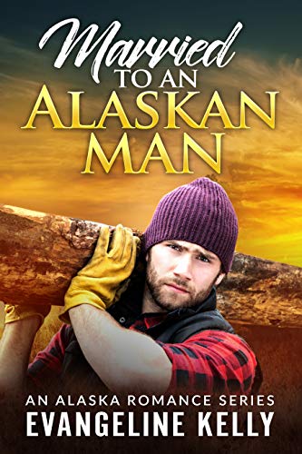 Book Cover Married to an Alaskan Man (An Alaska Romance Series Book 1)