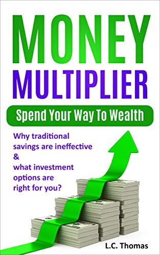 Book Cover Money Multiplier: Spend Your Way to Wealth