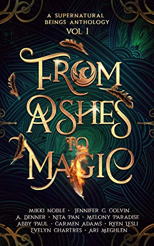 Book Cover From Ashes to Magic (A Supernatural Beings Anthology Book 1)