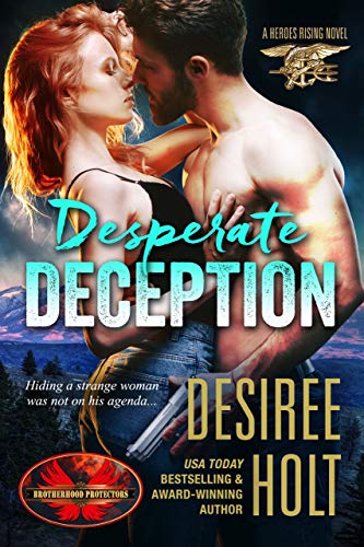 Desperate Deception: Brotherhood Protectors World (Heroes Rising Book 1)