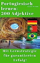 Portugiesisch lernen: 200 Adjektive / Vokabeln + effektive Lernstrategie - Wörterbuch: Portugiesisch - Deutsch (Kinder, Jugendliche & Erwachsene, Anfänger & Fortgeschrittene) - ebook (German Edition)