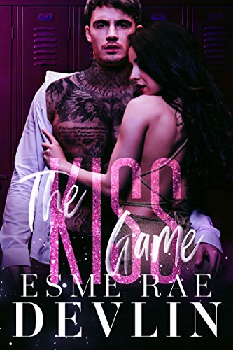 The Kiss Game: Dark College Bully Romance (Twisted Games Book 1)