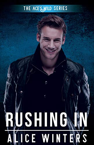 Book Cover Rushing In (Ace's Wild Book 3)