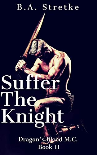 Book Cover Suffer The Knight: Dragon's Blood M.C.