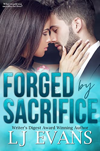 Forged by Sacrifice: A Friends-to-Lovers, Military Romance (An Anchor Novel Book 2)