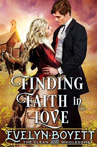 Book Cover Finding Faith In Love: A Clean Western Historical Romance Novel