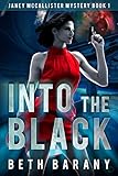 Into The Black: A Sci-Fi Mystery (Janey McCallister Mystery Book 1)