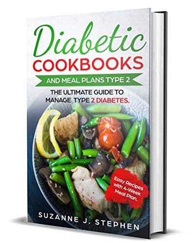 Diabetic CookBooks And Meal Plans Type 2: The Ultimate Guide To Manage Type 2 Diabetes.