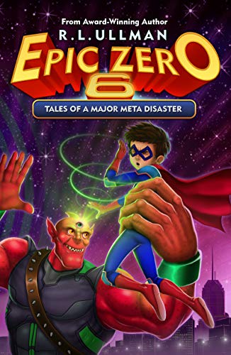 Book Cover Epic Zero 6: Tales of a Major Meta Disaster