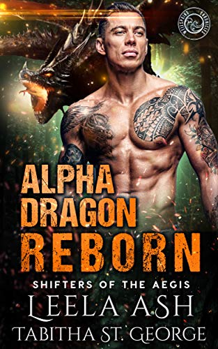 Alpha Dragon Reborn (Shifters of the Aegis Book 5)