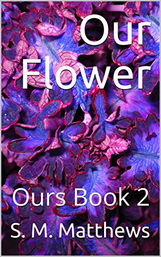 Our Flower: Ours Book 2