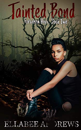Tainted Bond: A Zombie Reverse Harem Novel (Forsaken Hope Book 2)