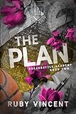 The Plan: A Dark Enemies to Lovers Romance (Breakbattle Academy Book 2)