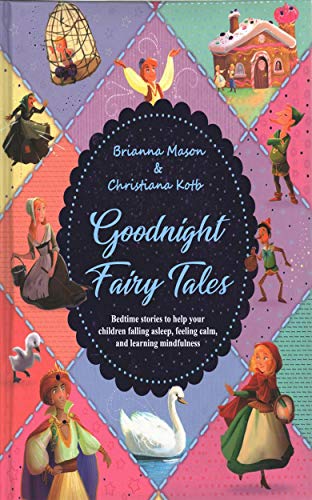 Book Cover Goodnight Fairy Tales: Bedtime stories to help your children falling Asleep, feeling Calm, and learning Mindfulness