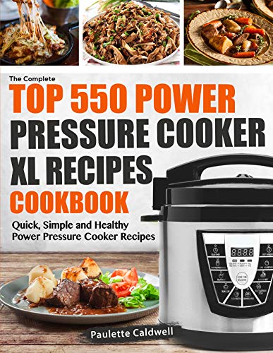 Book Cover The Complete Power Pressure Cooker XL Recipes Cookbook: Quick, Simple and Healthy Power Pressure Cooker Recipes