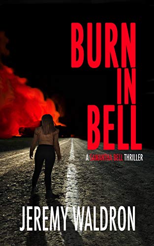 Book Cover BURN IN BELL (A Samantha Bell Mystery Thriller Series Book 5)