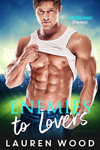 Enemies To Lovers (A Second Chance Romance Book 3)