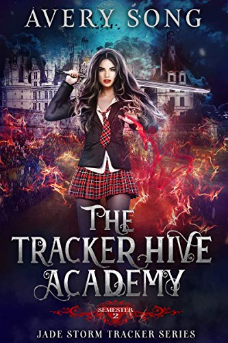 Book Cover The Tracker Hive Academy: Semester Two (Jade Storm Tracker Series Book 2)
