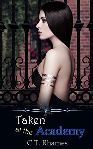 Taken at the Academy: A Reverse Harem Bully Academy Romance (Island Academy Book 3)